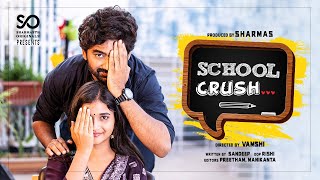 School Crush | Telugu Short Film Latest | Arhan, Sindhura  tejaswini | Vamshi | Sharmasth Originals