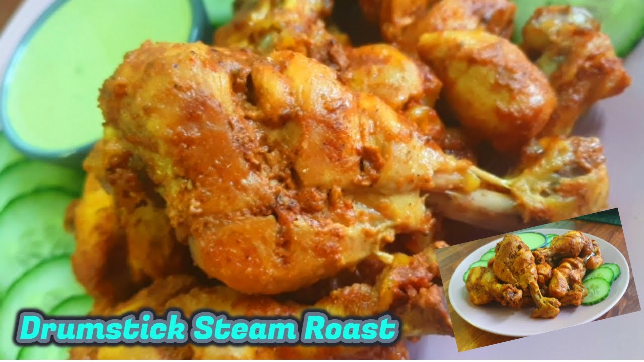 Steam Rast Chicken Steam Roast Recipe | Drumsticks Steam Roast Recipe | Roast ...