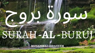 Surah Al Buruj ( The Mansions of The Stars)no 85 Beautiful Recitation | Muhammad Ibraheem