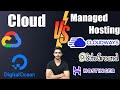 Cloud hosting vs managed hosting  aws google cloud digital ocean  vs cloudways siteground