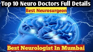 Best Neurologist In Mumbai | Top 10 Neuro Doctors In Mumbai | Neurosurgeon