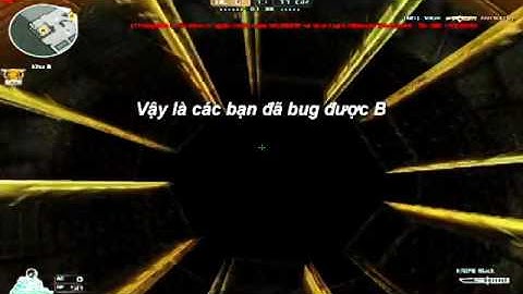 CF Hướng dẫn bug GHOST map Viện nghiên cứu  A và B