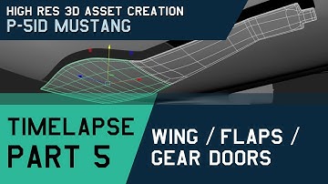 P-51D Modelling Timelapse - Part 5: Wings / Flaps / Gear Doors