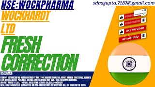 FRESH CORRECTION : WOCKPHARMA STOCK ANALYSIS | WOCKHARDT SHARE