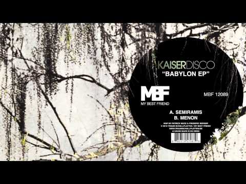 Kaiserdisco - Semiramis (Babylon EP) My Best Friend