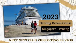 Genting Dream Cruise 2023 (4D3N - KL &amp; Penang)