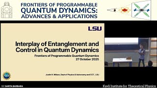 Interplay of entanglement and control in quantum dynamics | Justin Wilson (LSU)
