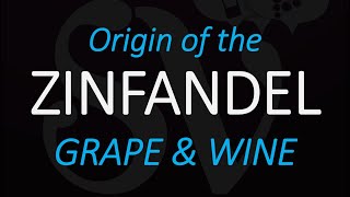 The Origin Of Zinfandel - Americancalifornia Wine G History