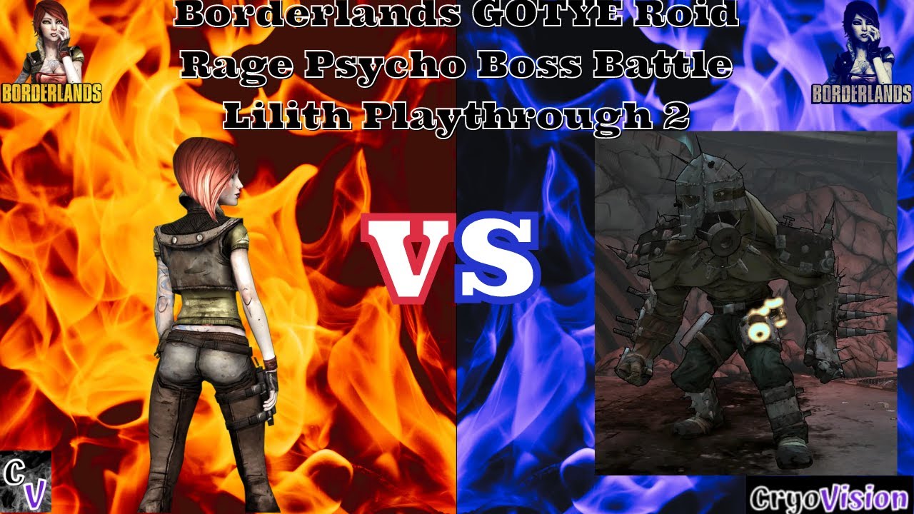 Borderlands GOTYE Roid Rage Psycho Boss Battle Lilith Playthrough 2 ||CryoVision