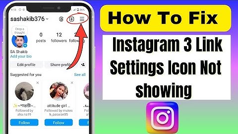 How to Fix Instagram 3 Line Settings Icon Not Showing Problem? 3 Line Menu Not Showing On Instagram.