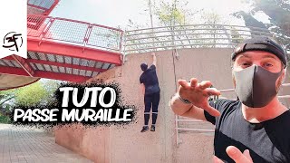 TUTO - Le passe muraille