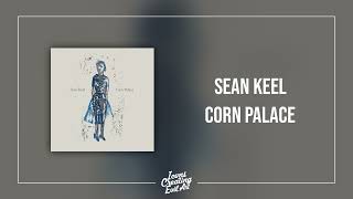 Sean Keel - corn palace / we rolled up the rugs - HQ Audio