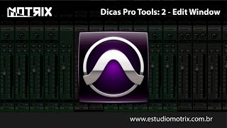 Dicas Pro Tools: 2 - Tela de Edição (Edit Window / Timeline)