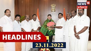 Tamil Headlines      News18 Tamil Nadu Headlines  Wed Nov 23 2022