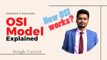 What is OSI Model | How OSI works Explained | Networking | Bangla Tutorial