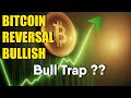 Bitcoin Reversal Bullish !! Apakah Bull Trap ??
