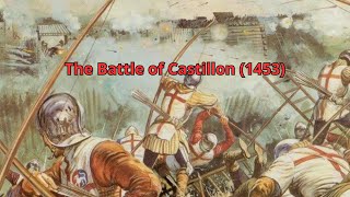 The Battle Of Castillon 17 July 1453
