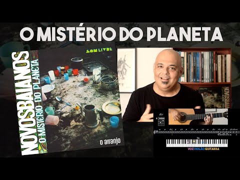 O Mistério do Planeta, Novos Baianos - O ARRANJO #55