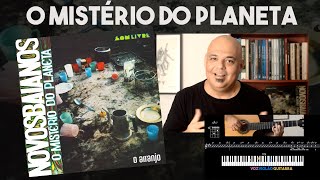 O Mistério do Planeta, Novos Baianos - O ARRANJO #55