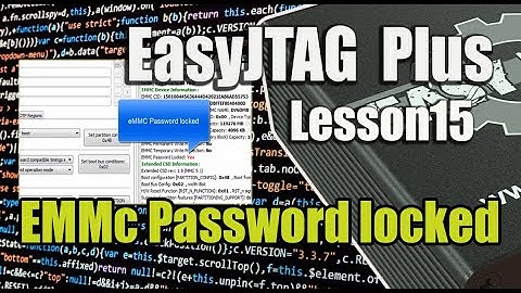 EasyJTAG plus Lesson15 How to Unlock EMMc Password locked