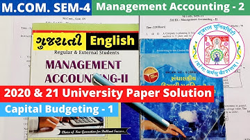 M.Com SEM 4 Management Accounting 2 Gujarat University 2020 2021 Paper Capital Budgeting Solution