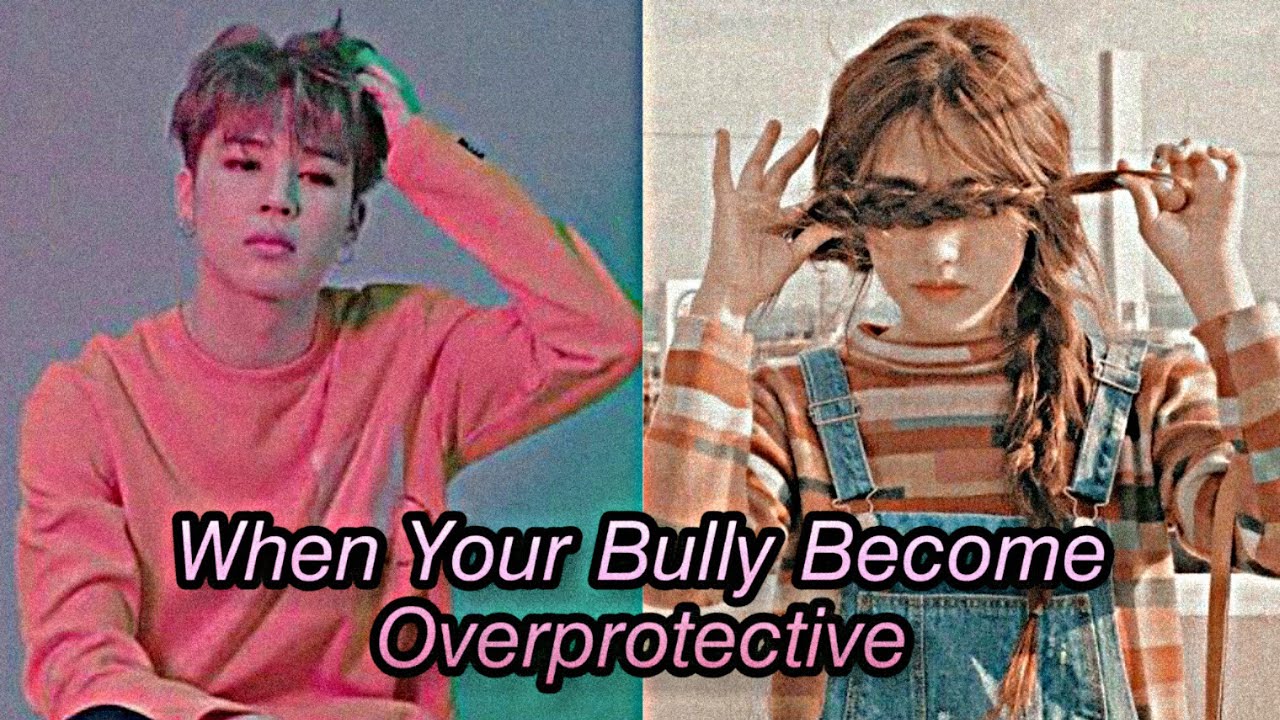 Jimin Oneshot •When your bully become overprotective•