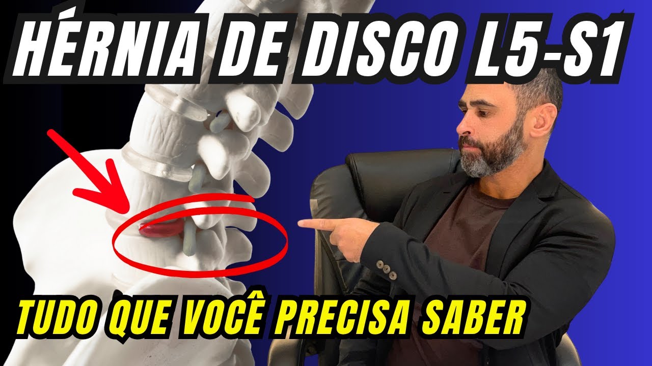 Hérnia de Disco L5-S1 | Tudo que você precisa saber