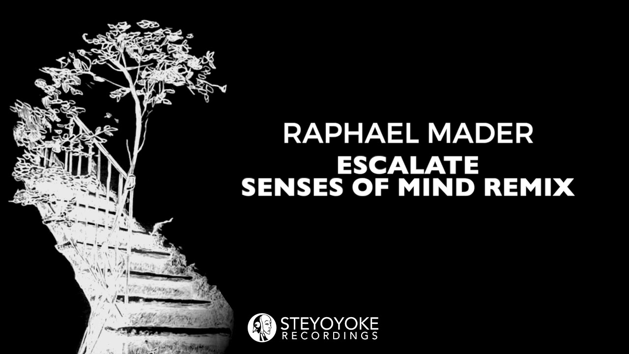 Raphael Mader - Escalate (Senses Of Mind Remix) | Steyoyoke Black