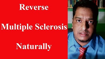 Reverse Multiple Sclerosis Naturally