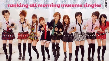 ranking all 101 morning musume (モーニング娘。) singles