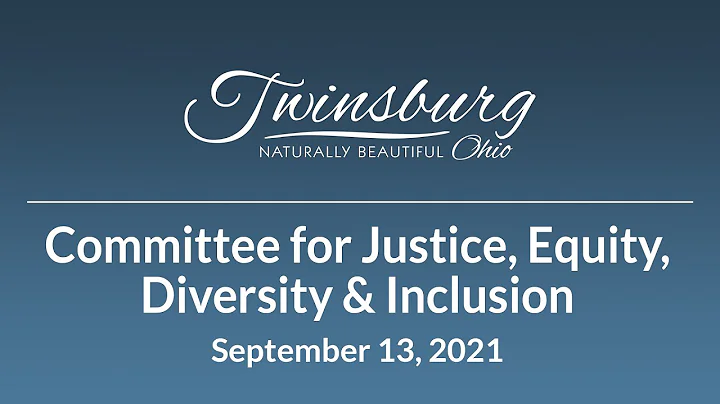 City of Twinsburg Committee for Justice, Equity, Diversity and Inclusion -   September 13, 2021