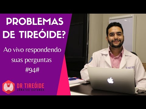 Perguntas e respostas - Dr Tireóide responde #94#