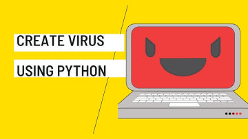 Create Virus using Python
