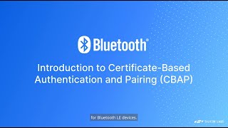 Introduction to Certificate-Based Authentication and Paring system (CBAP) - Silicon Labs