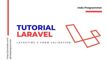 Tutorial Membuat Layout & Validasi Form Dengan Laravel