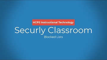 Securly Classroom Tools: Blocked Lists
