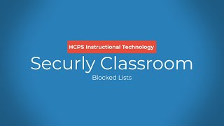 Securly Classroom Tools: Blocked Lists