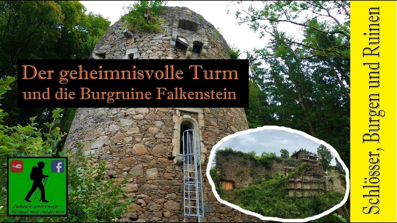 Der geheimnisvolle Turm und die Burgruine Falkenstein.