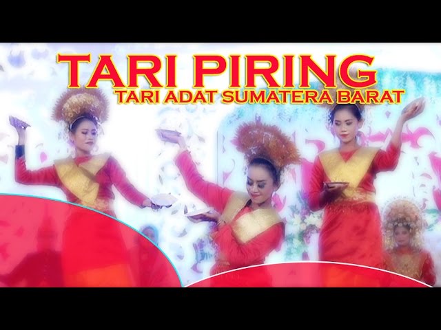 TARI PIRING | TARI ADAT SUMATERA BARAT TARI PIRING | TARI ADAT SUMATERA BARAT #1