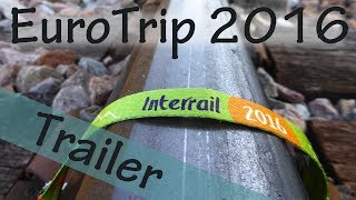 EuroTrip 2016 - TRAILER - 8 countries with InterRail and CouchSurfing