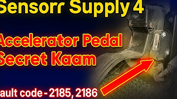 Tata BS6 Sensor Supply 4 Circuit|Fault Code 2185,2186 |Accelerator Pedal Ka Working|Auto Spark Works