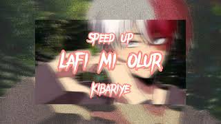 Kibariye - Lafı mı Olur [Speed Up]