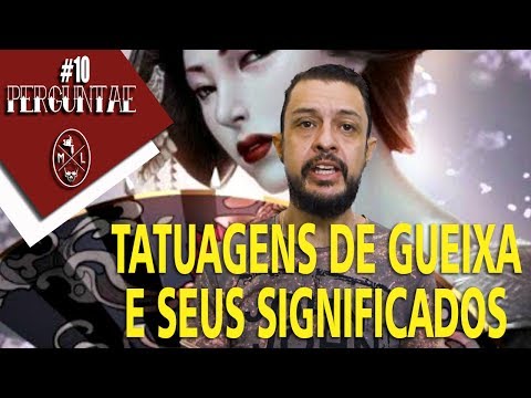 PerguntAÊ #10 - Tatuagens de Gueixa e seus significados