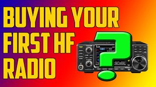 Buying Your First HF Ham Radio