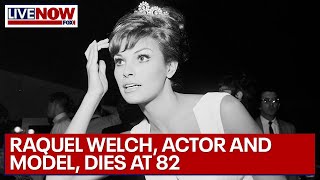 Famous Raquel Welch, bombshell actor and model, dies at 82 | LiveNOW from FOX Profile