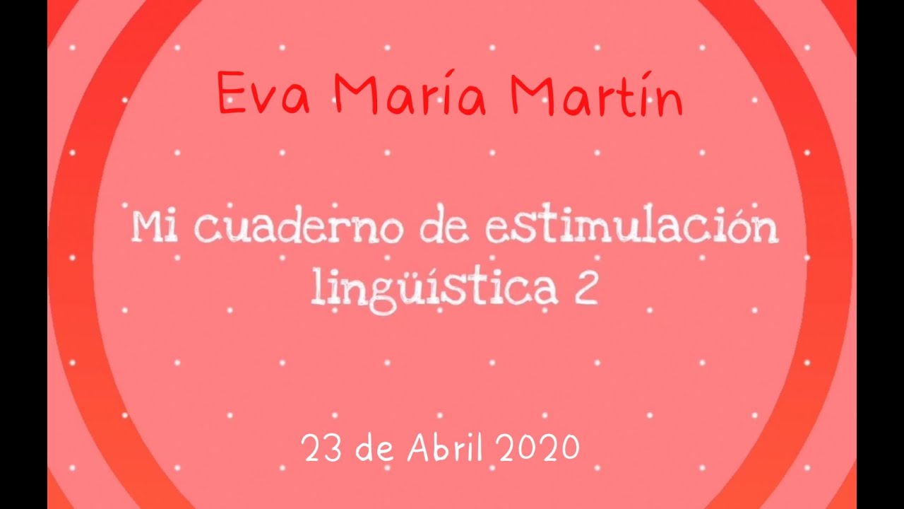 Cómo hacer un cuaderno o carpeta de estimulación del lenguaje. Segunda parte. Eva María Martín.
