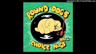 Round Dog's Choice Nug's Vol. 1 - 05 The Dopamines - Common Rue