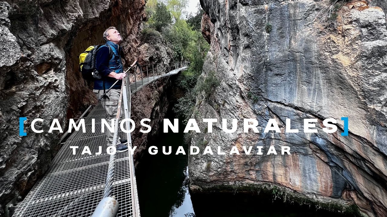 CAMINOS NATURALES: la ruta del Tajo y del Guadalaviar