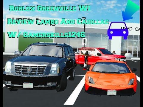 Roblox Greenville Wi Review Lambo And Cadillac W Gamerskills1246
