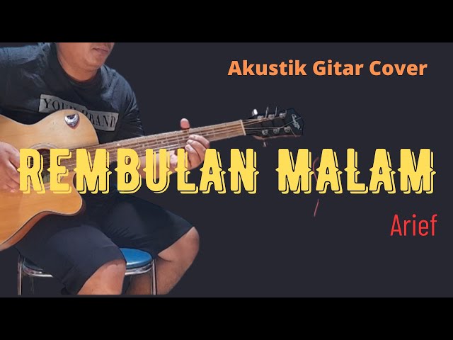 REMBULAN MALAM - ARIEF (Akustik Instrumental)#cover#akustik#rembulanmalam#arief#instrumental class=